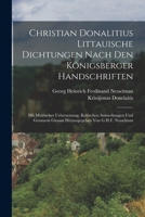 Christian Donalitius Littauische Dichtungen Nach Den Königsberger Handschriften: Mit Metrischer Uebersetzung, Kritischen Anmerkungen Und Genauem ... Von G.H.F. Nesselman 1018376836 Book Cover