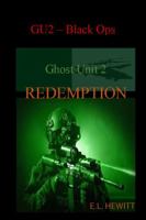 Ghost Unit 2 Redemption 136589651X Book Cover