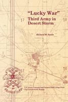 Lucky war : Third Army in Desert Storm 1494375036 Book Cover
