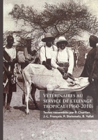 Vétérinaires au service de l'élevage tropical (1960-2010) (French Edition) 2414800496 Book Cover