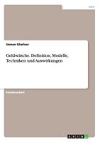 Geldwäsche. Definition, Modelle, Techniken und Auswirkungen 3668174016 Book Cover