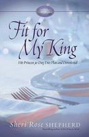 Fit for My King: His Princess 30-Day Diet Plan and Devotional 0800719166 Book Cover