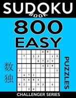 Sudoku Book 800 Easy Puzzles: Sudoku Puzzle Book With Only One Level of Difficulty 1543014097 Book Cover