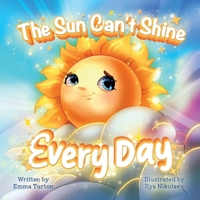 The Sun Can't Shine Every Day 1068410000 Book Cover