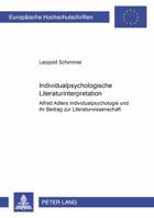 Individualpsychologische Literaturinterpretation: Alfred Adlers Individualpsychologie Und Ihr Beitrag Zur Literaturwissenschaft 3631378289 Book Cover