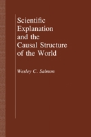 Scientific Explanation and the Causal Structure of the World 0691072930 Book Cover