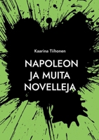 Napoleon: ja muita novelleja (Finnish Edition) 9528070590 Book Cover