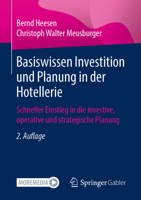 Basiswissen Investition und Planung in der Hotellerie : Schneller Einstieg in Die Investive, Operative und Strategische Planung 3658309784 Book Cover