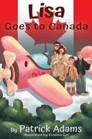Lisa Goes to Canada 1952472539 Book Cover