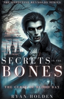 Secrets in the Bones B0CLHHHQ4R Book Cover