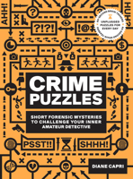 60-Second Brain Teasers Crime Puzzles: Short Forensic Mysteries to Challenge Your Inner Amateur Detective 1592339794 Book Cover