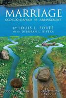 Marriage: God's Love Affair vs. Arrangement: Marriage: God's Love Affair vs. Arrangement 0578123126 Book Cover