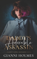 Daddy's Adorable Assassin B0B1SXCLBW Book Cover