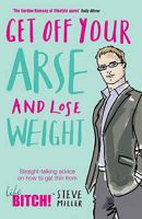 Get Off Your Arse and Lose Weight 0755317661 Book Cover