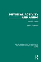 Physical Activity and Aging: Second Edition (Routledge Library Editions: Aging) 103268478X Book Cover