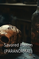 Savored Poison (PARANORMAL) B0DTFF3WV6 Book Cover