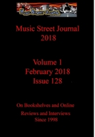 Music Street Journal 2018: Volume 1 - February 2018 - Issue 128 Hardcover Edition 1387478214 Book Cover