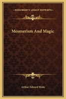 Mesmerism And Magic 1162846615 Book Cover