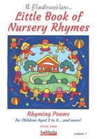 Little Book of Nursery Rhymes: Rhyming Poems for Children Age 3 to 6... and more! B08R4953Z2 Book Cover