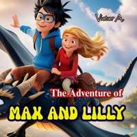 The Adventure of Max and Lilly B0F99WSTNM Book Cover