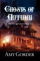 Ghosts of Autumn 1954779720 Book Cover