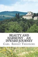 Beauty and Harmony - An Inward Journey 1974531872 Book Cover