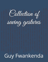 Collection of saving gestures B08GLMMZ18 Book Cover