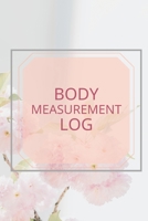Body Measurement Log: Light Worksheet to Track Your Weight Loss, Weight Gains&Size, Bodybuilding Gains Log, Keep Track of Fitness Progress, Weight Loss Tracker, Record Body Weight, Body Size Log, Grea B084QJY9WN Book Cover