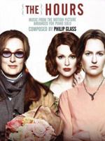 The Hours: Music from the Motion Picture Arranged for Piano Solo 0634065793 Book Cover