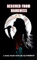 Rescued from Darkness: A Thriller of Secrets, Revenge and Redemption (Carly Syles Trilogy) B0F66MV3V2 Book Cover