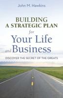 Building a Strategic Plan for Your Life and Business 1469746247 Book Cover