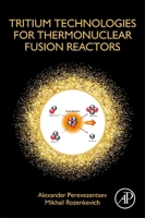 Tritium Technologies for Thermonuclear Fusion Reactors 0128243228 Book Cover