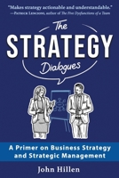 The Strategy Dialogues: A Primer on Business Strategy and Strategic Management 3903386286 Book Cover