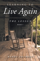 Learning To Live Again: The Lesson Book 2 1098060830 Book Cover