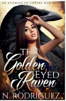 The Golden Eyed Raven (The Raven Warrior) B0GRX736KQ Book Cover
