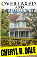 Overtaxed and Underappreciated 0985391049 Book Cover