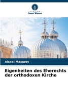 Eigenheiten des Eherechts der orthodoxen Kirche 6205703203 Book Cover