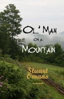 Ol' Man on a Mountain 1626600325 Book Cover