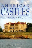 American Castles: A Pictorial History 1597641073 Book Cover