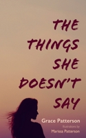 The Things She Doesn't Say 1666773352 Book Cover
