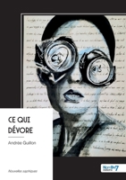 Ce qui dévore (French Edition) B0GJRQTT8L Book Cover