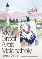 My Great Arab Melancholy 0745348157 Book Cover