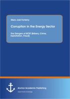 Corruption in the Energy Sector: The Dangers of Bcef (Bribery, Crime, Exploitation, Fraud) 3954891921 Book Cover