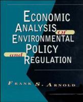 Economic Analysis of Environmental Policy and Regulation 0471000841 Book Cover