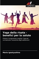 Yoga della risata - benefici per la salute: Pilotare il programma Laughter Yoga per normalizzare l'autostima degli adolescenti 6204080040 Book Cover