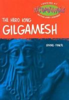 Gilgamesh (Looking at Myths and Legends) 0844247014 Book Cover