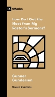 How Do I Get the Most from My Pastor's Sermons? (Church Questions) B0GL4X3NHX Book Cover