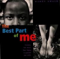 The Best Part of Me: Children Talk About Their Bodies in Pictures and Words 0316703060 Book Cover
