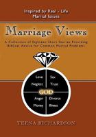 Marriage Views: A Collection of Eighteen Short Stories Providing Biblical Advice for Common Marital Problems 1450276520 Book Cover
