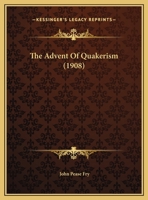 The Advent Of Quakerism 1161977430 Book Cover